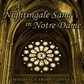 Relaxing Music: 'A Nightingale Sang in Notre Dame' - Album Cover Image
