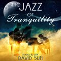 Relaxing Music: 'The Jazz of Tranquility' (Piano & Sax) - Album Cover Image