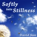 Relaxing Music: 'Softly into Stillness' - Album Cover Image